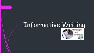 Informative Writing
 