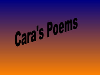 Cara's Poems 