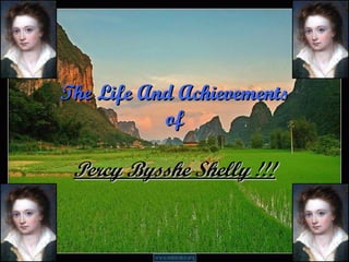 The Life And Achievements of Percy Bysshe Shelly !!! 