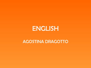 ENGLISH AGOSTINA DRAGOTTO 