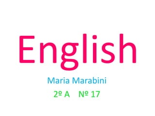English MariaMarabini 2º A    Nº 17 