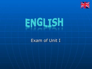 Exam of Unit I 