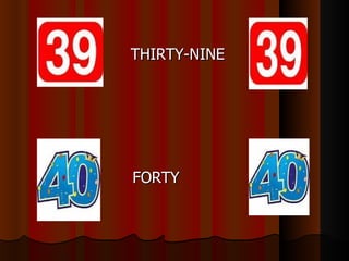THIRTY-NINE




FORTY
 