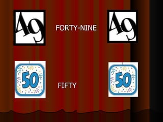 FORTY-NINE




FIFTY
 