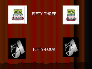 FIFTY-THREE




FIFTY-FOUR
 