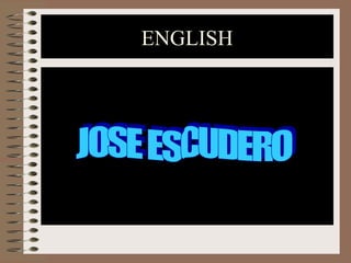 ENGLISH JOSE ESCUDERO 
