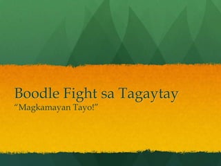 Boodle Fight sa Tagaytay
“Magkamayan Tayo!”
 