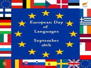 EUROPEAN DAY OF
LANGAUGES
 