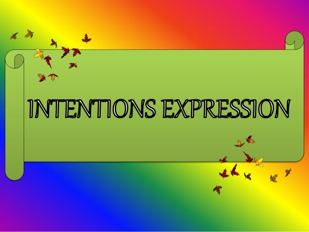 Intentions Expression