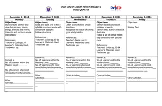 DAILY LOG OF LESSON PLAN IN ENGLISH 2
THIRD QUARTER
December 1 , 2014 December 2, 2014 December 3, 2014 December 4, 2014 D...
