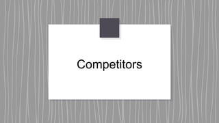 Competitors
 