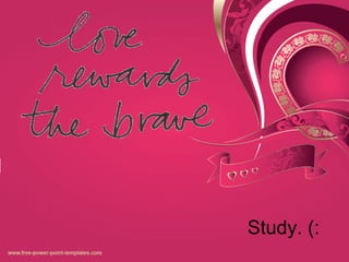 Study. (:
 