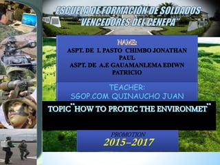 TEACHER:
SGOP.COM. QUINAUCHO JUAN
PROMOTION
2015-2017
 