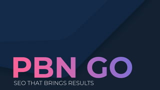 PBN GO - SEO that brings results