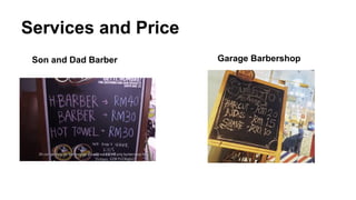 Services and Price
Son and Dad Barber Garage Barbershop
 