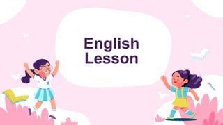 English
Lesson
 