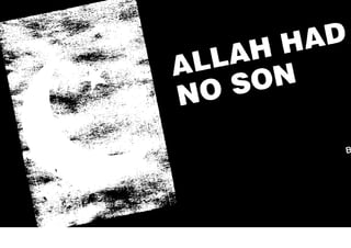 English   allah had no son