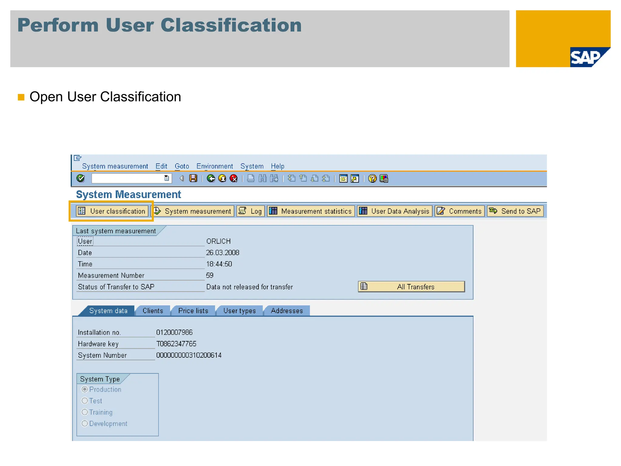 Perform User Classification
 Open User Classification
 