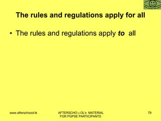 The rules and regulations apply for all The rules and regulations apply  to  all 
