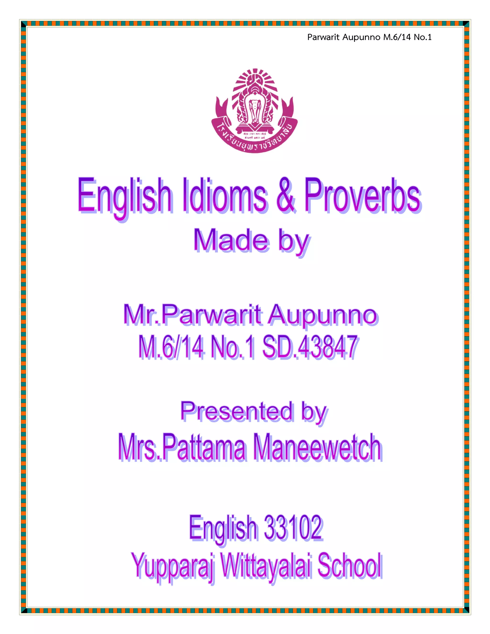 Parwarit Aupunno M.6/14 No.1
 