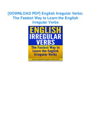 [DOWNLOAD PDF] English Irregular Verbs: The Fastest Way to Learn the ...