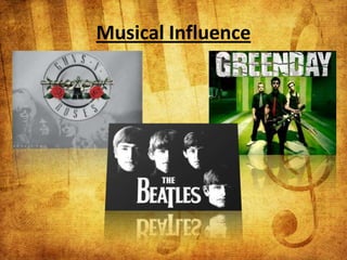 Musical Influence
 