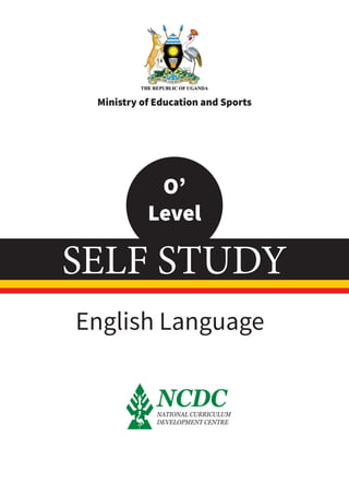 SELF STUDY
Ministry of Education and Sports
O’
Level
English Language
 