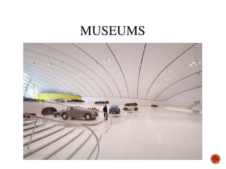MUSEUMS
 