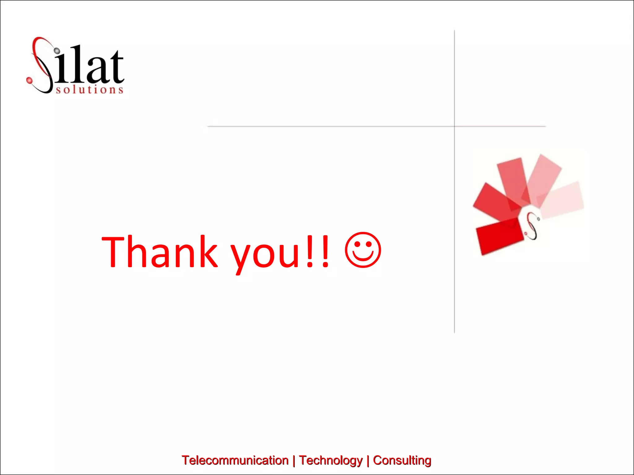 Thank you!!     Telecommunication | Technology | Consulting 