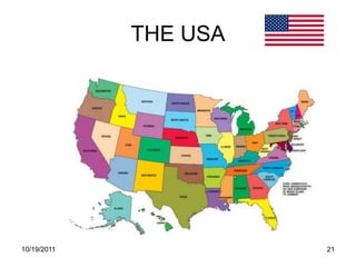 THE USA




10/19/2011             21
 