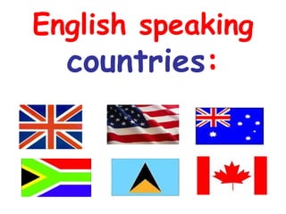 English speaking
  countries: