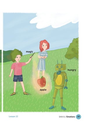 59Unit 6 / EmotionsLesson 22
apple
magic
hungry
 