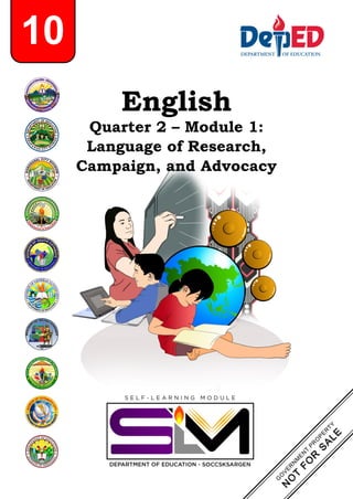 English
Quarter 2 – Module 1:
Language of Research,
Campaign, and Advocacy
10
 