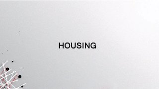 HOUSING
 