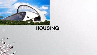 HOUSING
 