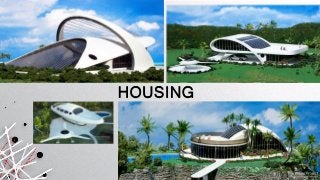 HOUSING
 