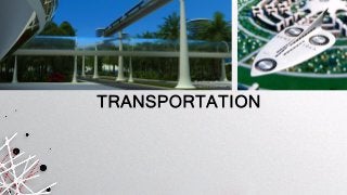 TRANSPORTATION
 