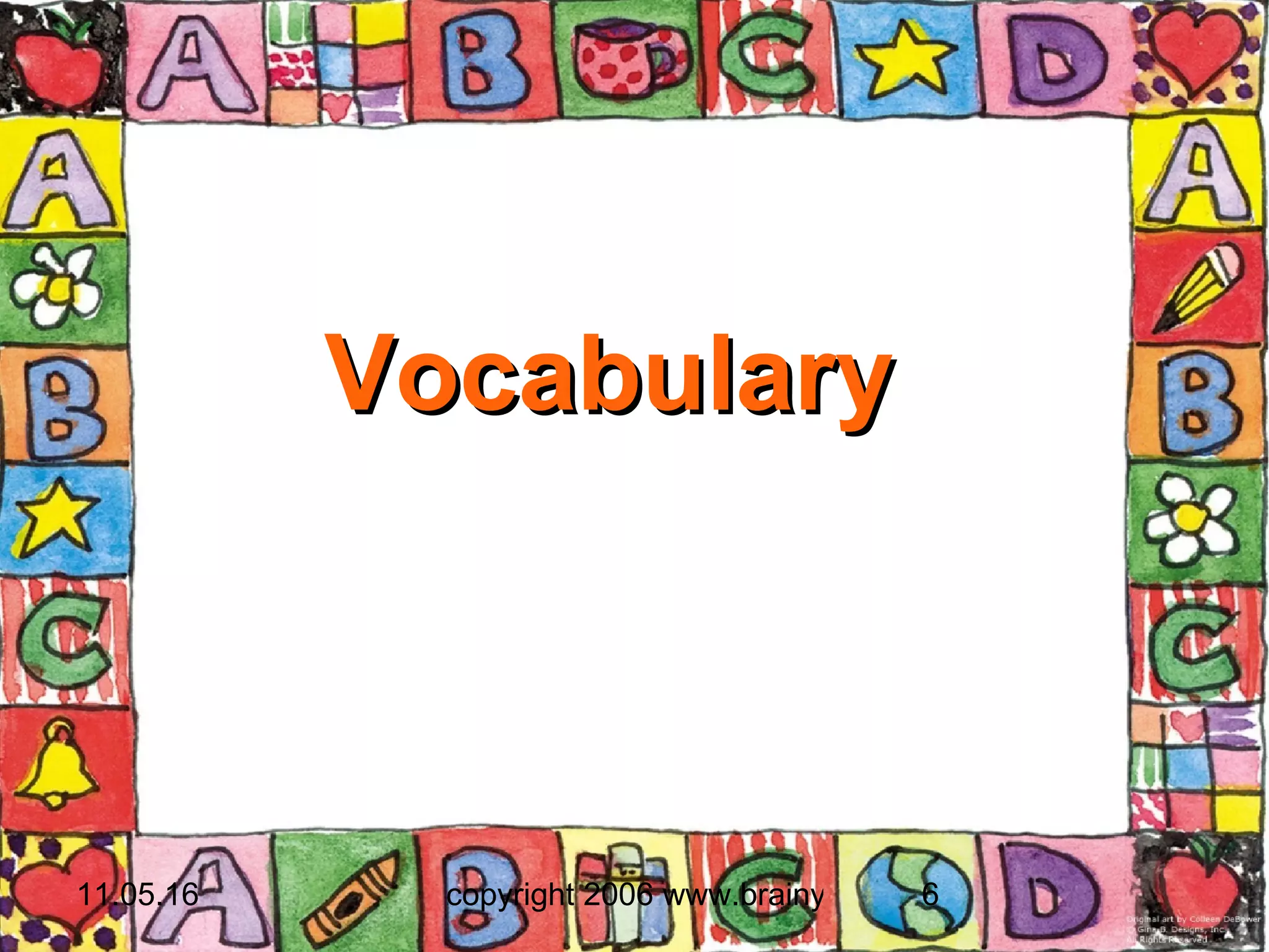 Students will be able to learn new words. 