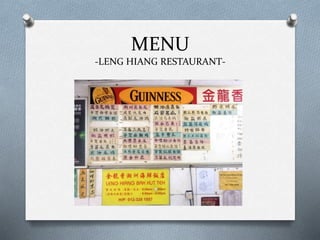 MENU
-LENG HIANG RESTAURANT-
 