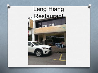 Leng Hiang
Restaurant
 