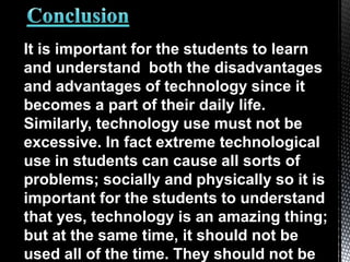 The Advantages and Disadvantages of Technology to Students