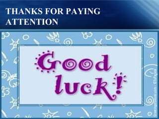 THANKS FOR PAYING
ATTENTION
 
