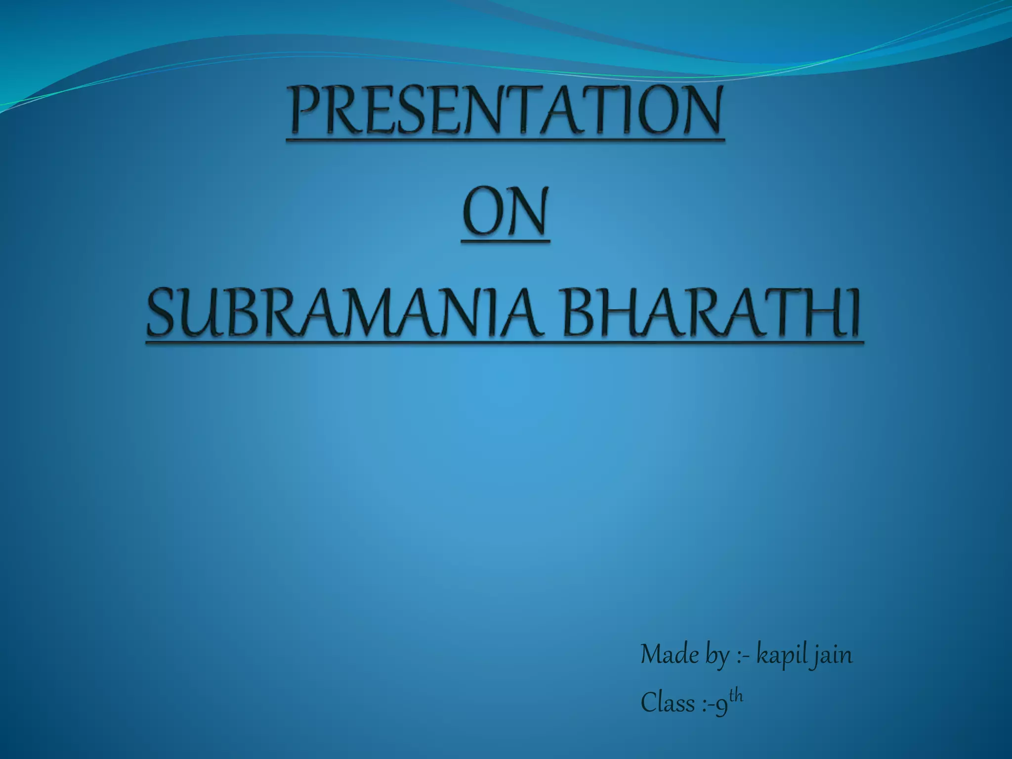 Subrabhat Slide ppt on Subramania bharathi | PPTX