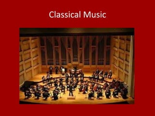 Classical Music
 