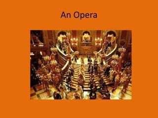 An Opera
 