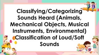 Soft Objects Classifying ENGLISH 2_PPT_Q1_WEEK JUNE 1,,,,,6.pptx