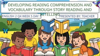 Developing Reading Comprehension and Vocabulary Through Story Reading ...