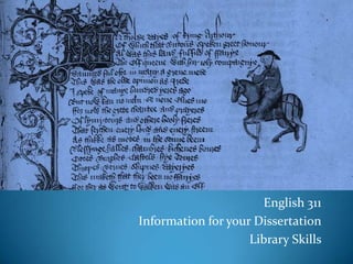 English 311 Information for your Dissertation Library Skills 