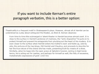 If you want to include Kernan’s entire
paragraph verbatim, this is a better option:
 