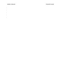 GRADE 3 ENGLISH TEACHER’S GUIDE 
 